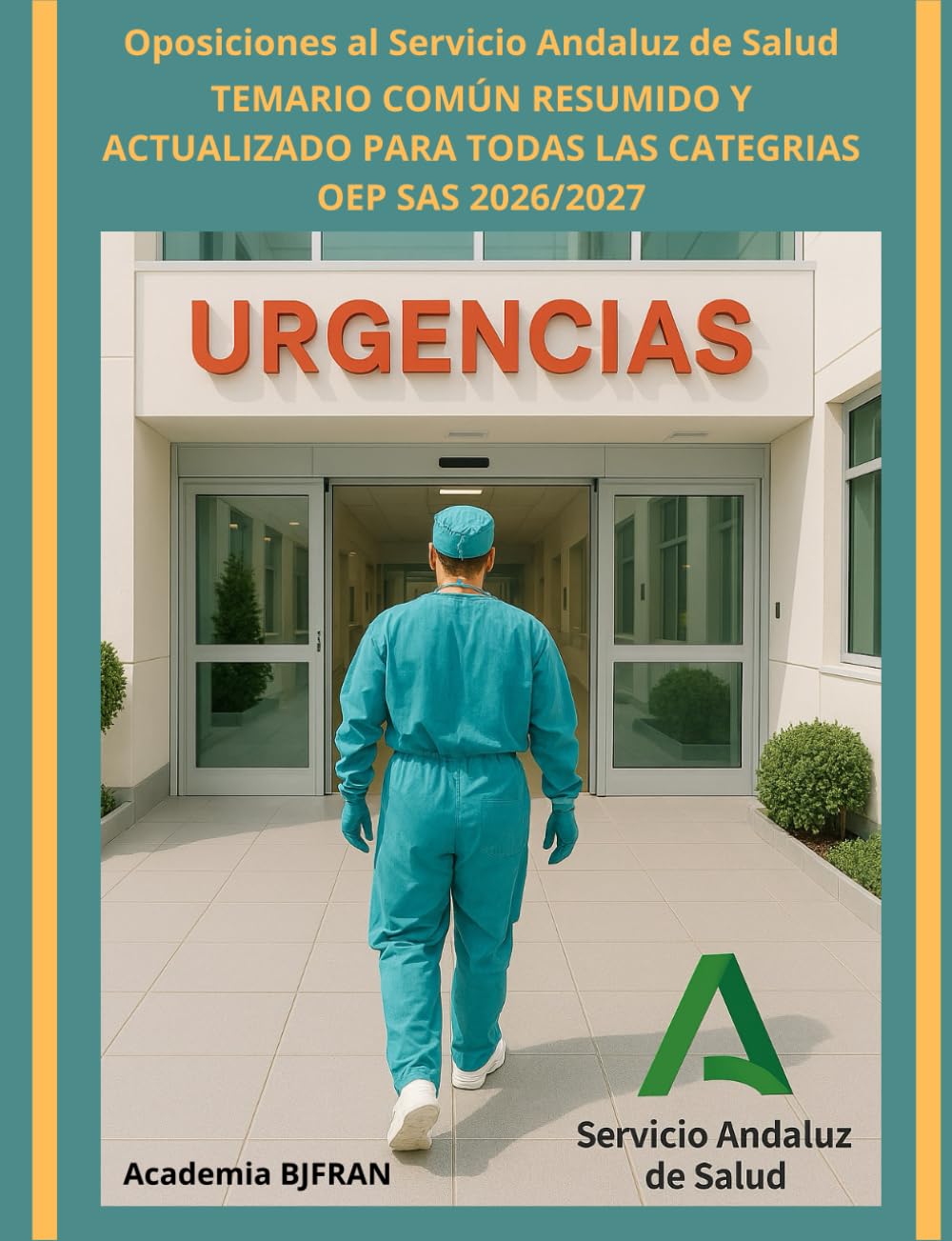 TEMARIO COMÚN RESUMIDO Y ACTUALIZADO PARA TODAS LAS CATEGORÍAS OEP SAS 2026/2027: Oposiciones al Servicio Andaluz de Salud