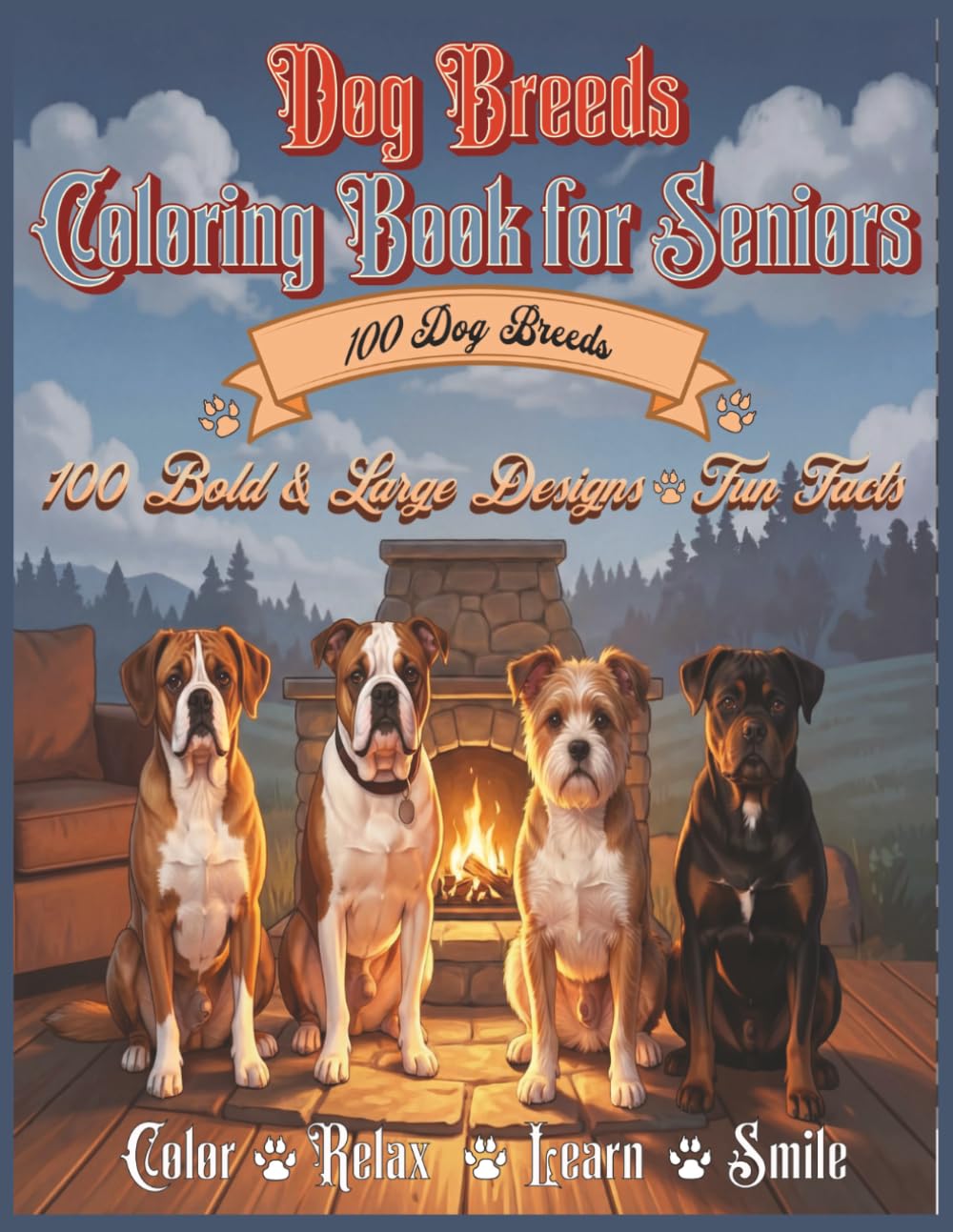 Dog Breeds Coloring Book for Seniors: 100 Bold & Large designs, Fun Facts, Color, Relax, Learn, Smile, 100 Dog Breeds