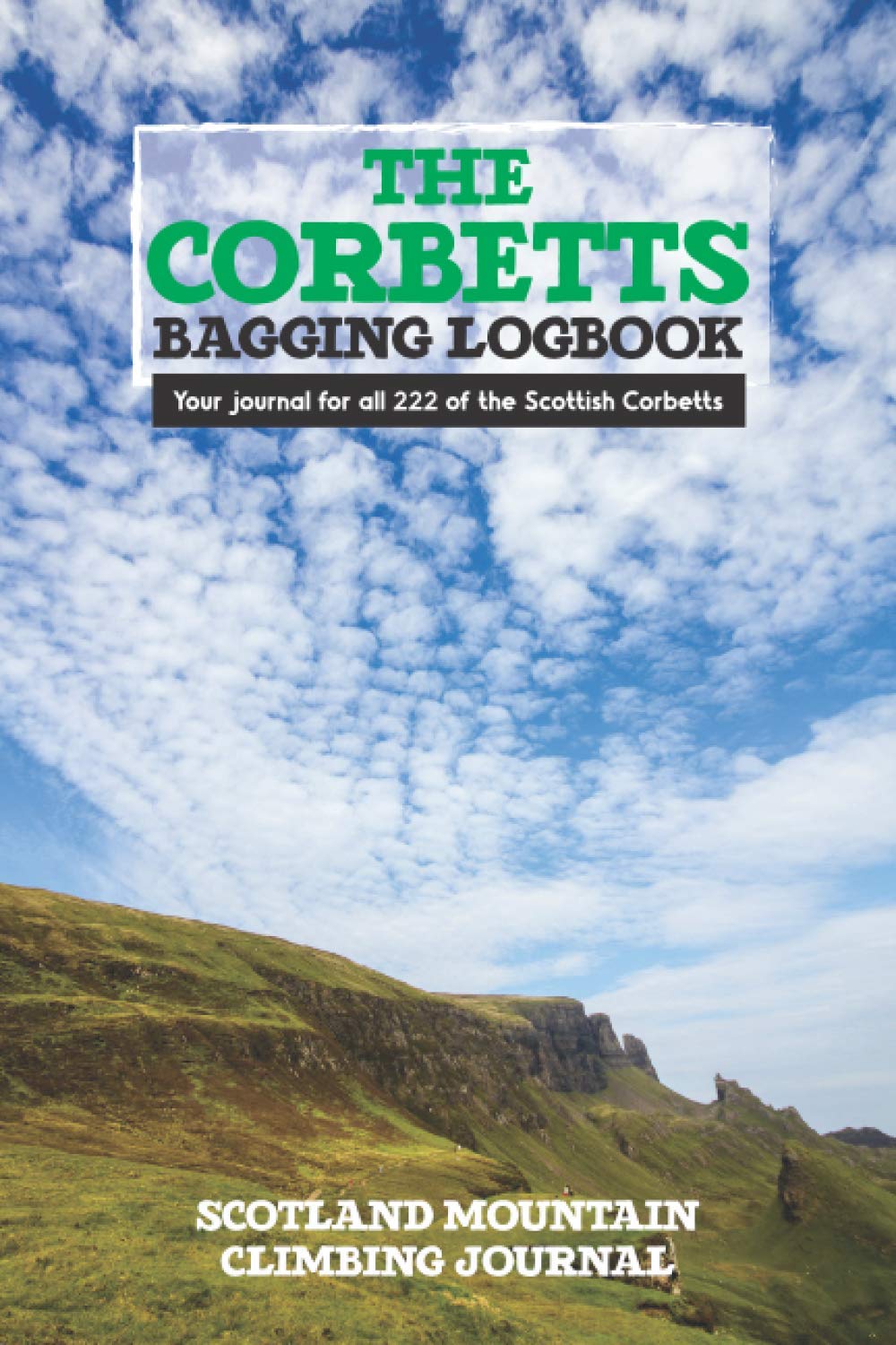 The Corbetts Bagging Logbook Mountain Climbing Journal: Hiking and Walking Reco