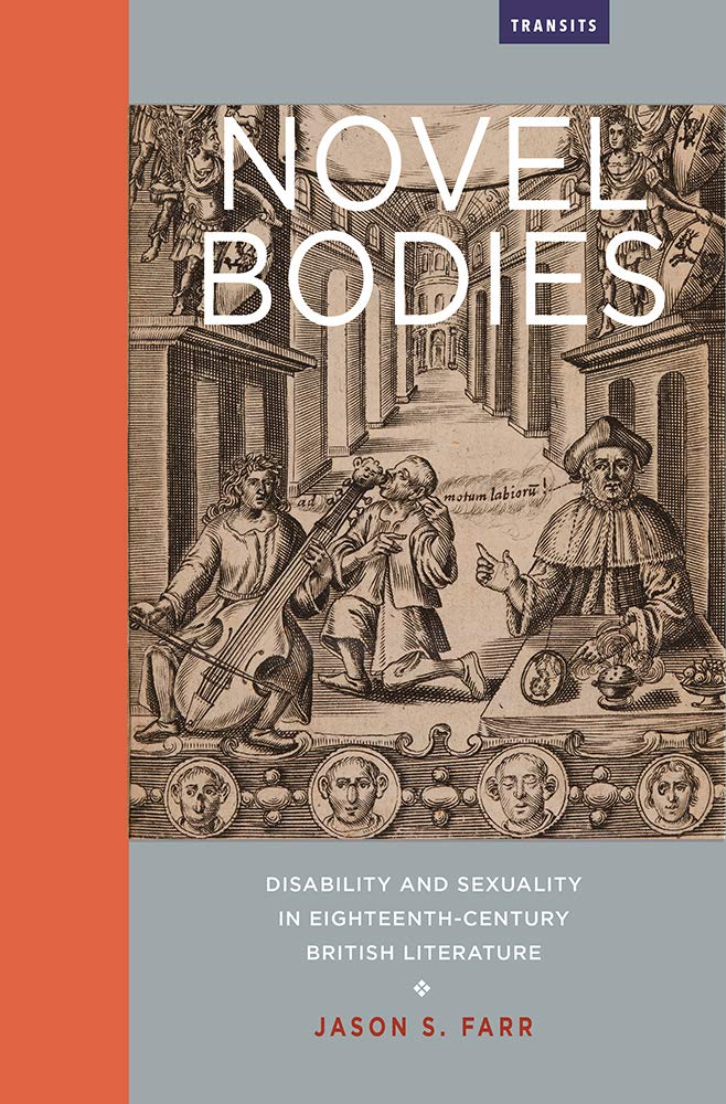 Buy Novel Bodies: Disability and Sexuality in Eighteenth-Century British Literature (Transits: Literature, Thought & Culture 1650-1850) โ BookShops.in