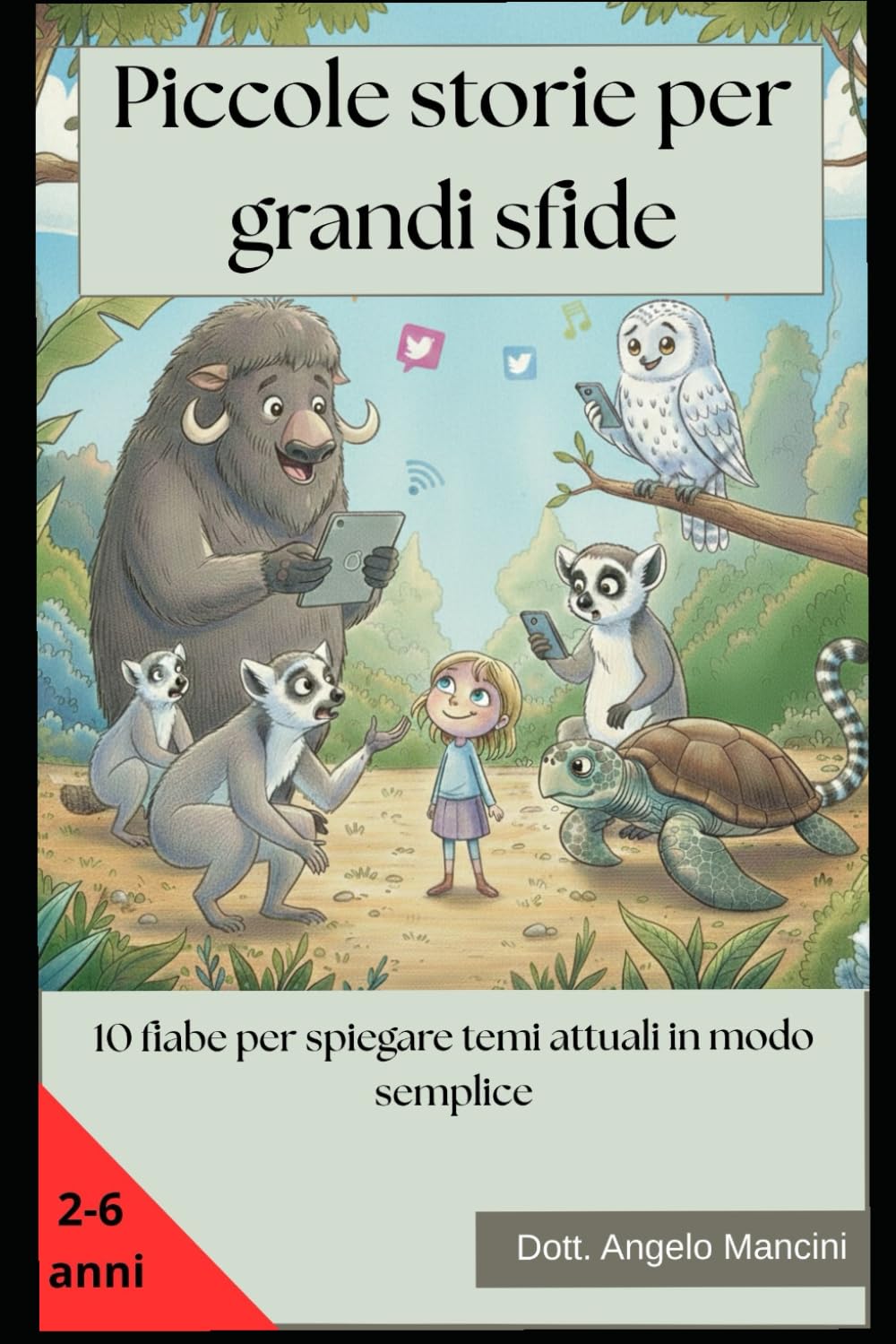 Piccole storie per grandi sfide: Brevi racconti per crescere bambini consapevoli e resilienti