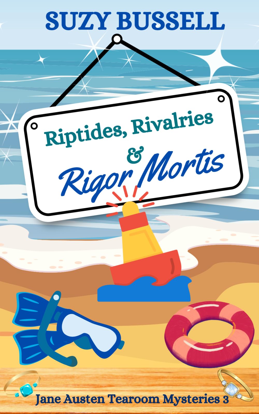 Riptides, Rivalries and Rigor Mortis: 3 (The Jane Austen Tearoom Mysteries)