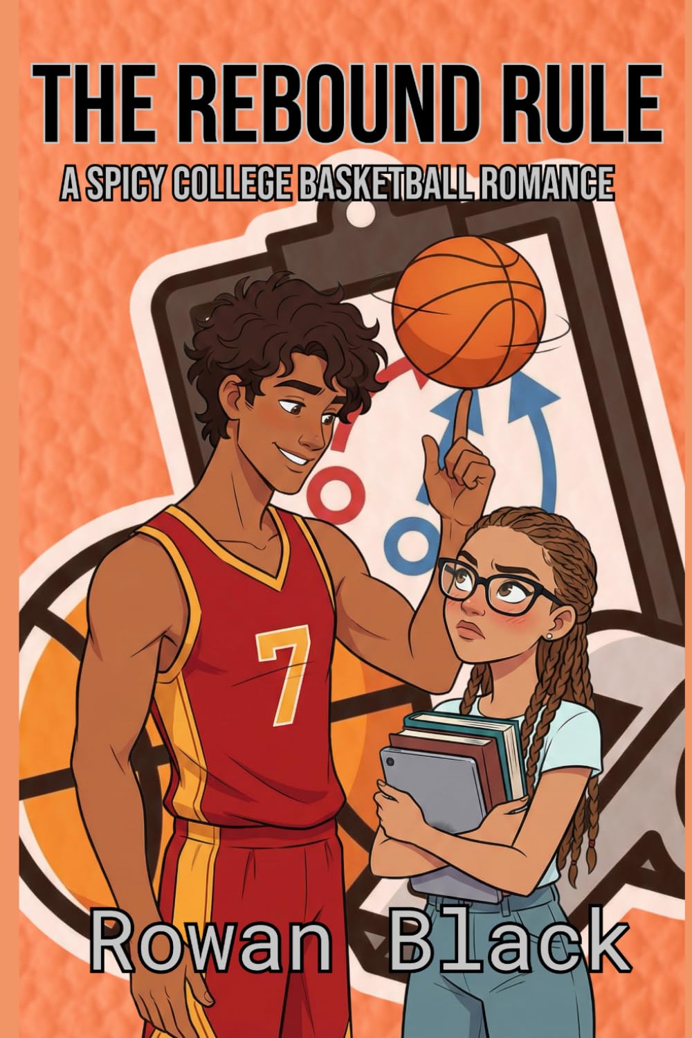 The Rebound Rule: A Spicy College Basketball Romance (Blackwood Ravens)