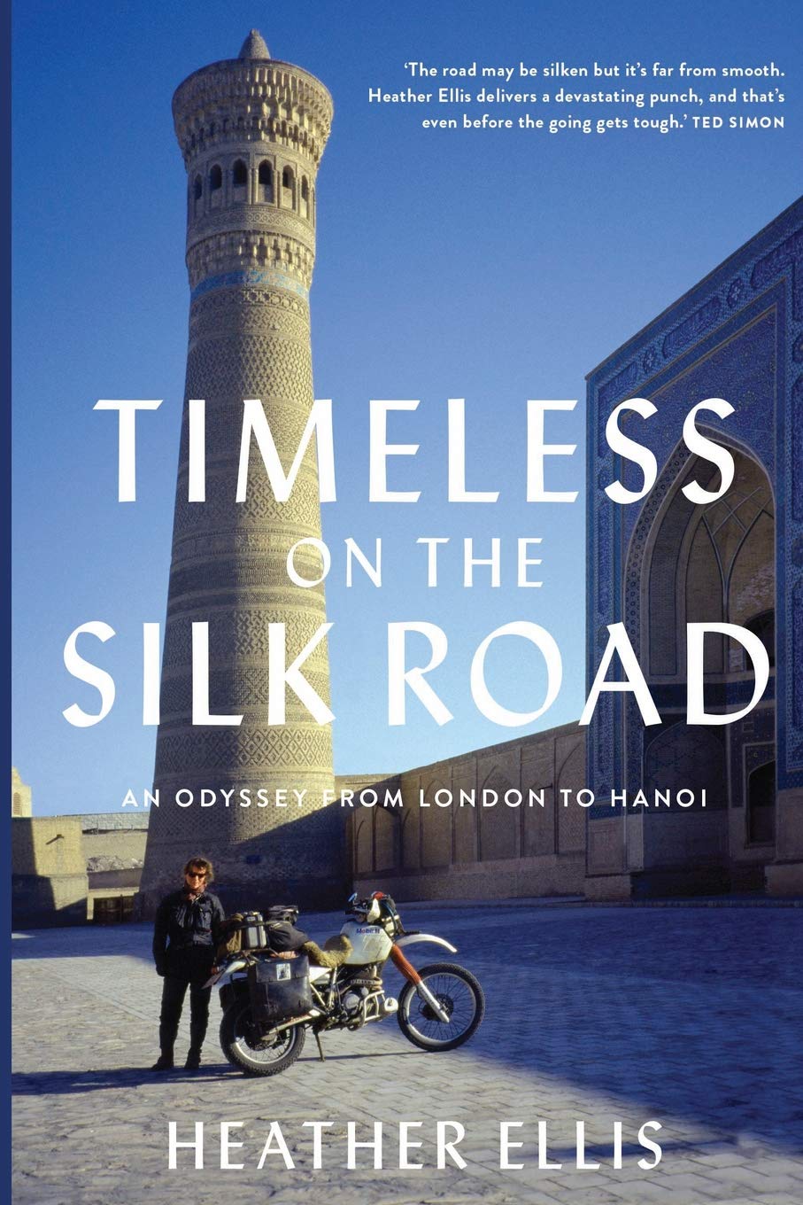 Timeless On The Silk Road: An Odyssey From London To Hanoi