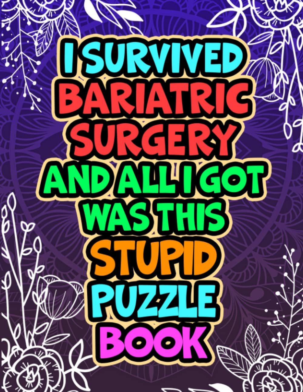 Bariatric Surgery Word Search Puzzle Book, Funny Post Bariatric Surgery Recovery Gift For Women: Bariatric Patients Get Well Soon Gift Idea For Relaxation & Stress Relief