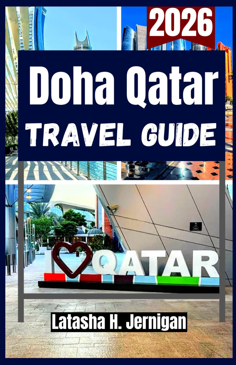 DOHA QATAR TRAVEL GUIDE 2026: Plan Your Trip with Top Attractions, Cultural Sites, Souks, Dining Spots, Travel Tips and Hidden Gems