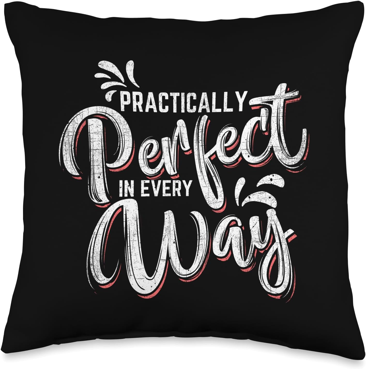 Practically Perfect In Every Way Famous Magical Quote Throw Pillow