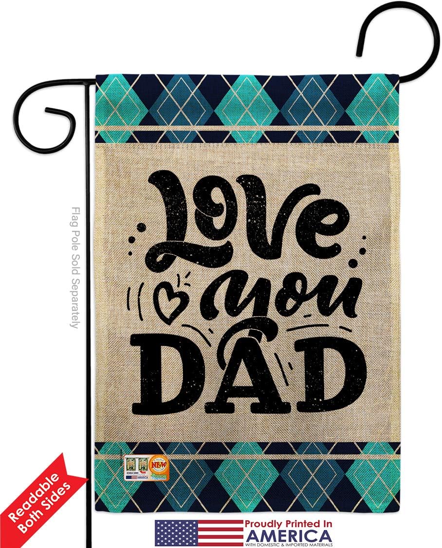 Love You Dad Burlap Burlap Garden Flag Family Father Day Daddy Papa Grandpa Best Parent Sibling Relatives Grandparent Small Decorative Gift Yard House Banner Double-Sided Made In USA 13 X 18.5