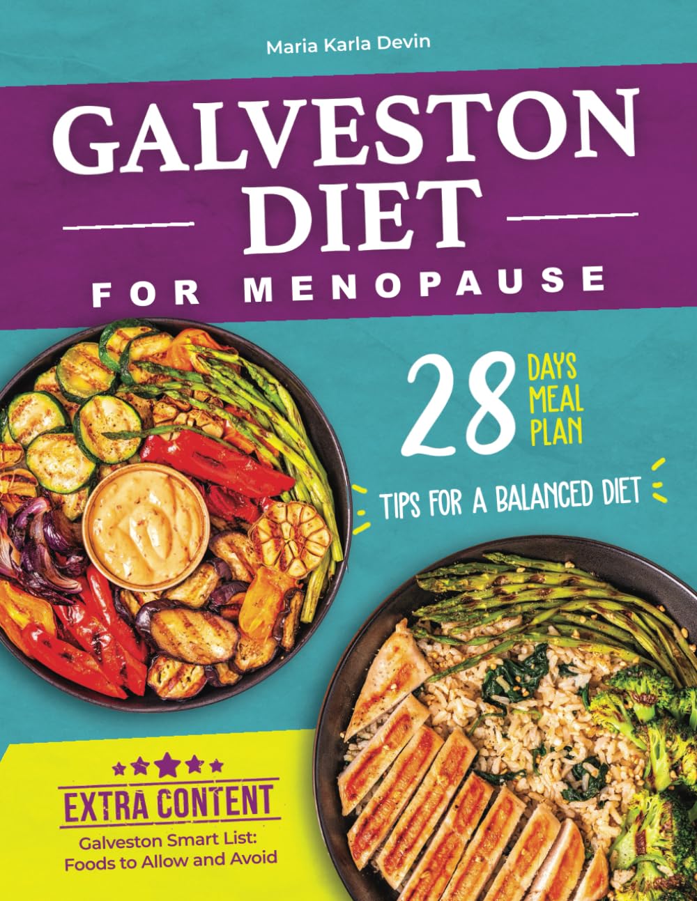 Galveston Diet for Menopause: The Specific Diet For Menopausal Women, With A Three-component System. Reduce Inflammation And Lose Weight. Includes A 28-day Meal Plan