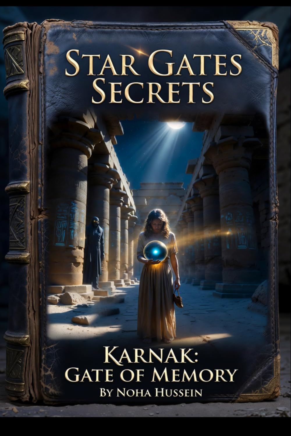 Star Gates Secrets: Karnak : Gate of Memory (The Star Gates Cycle: The Complete Saga)