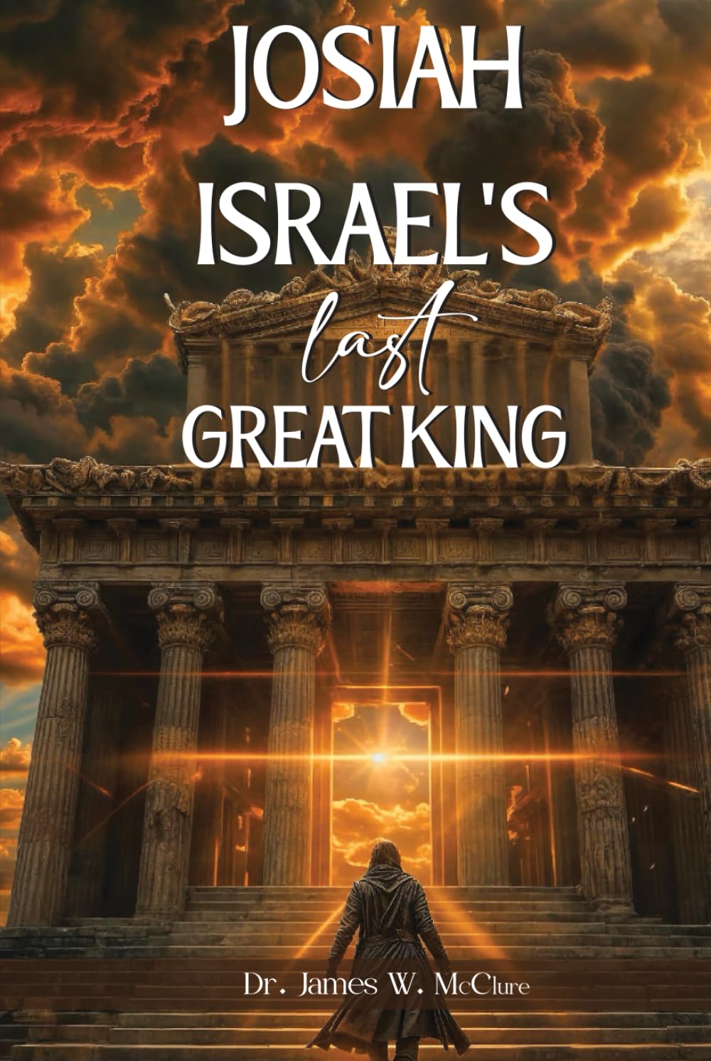JOSIAH ISRAEL’S LAST GREAT KING