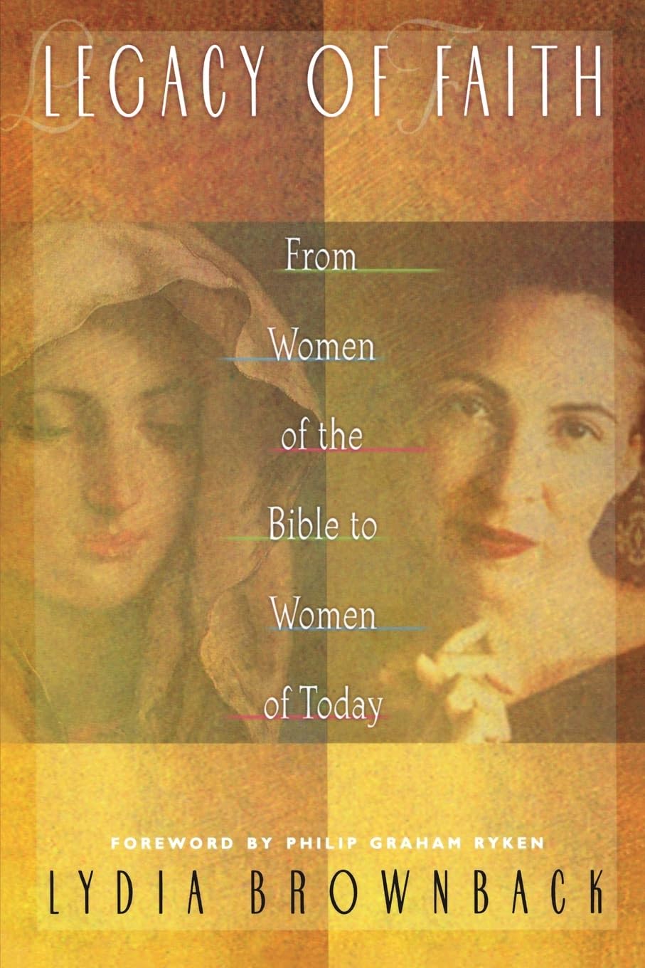 Legacy of Faith, From Women of the Bible to Women of Today