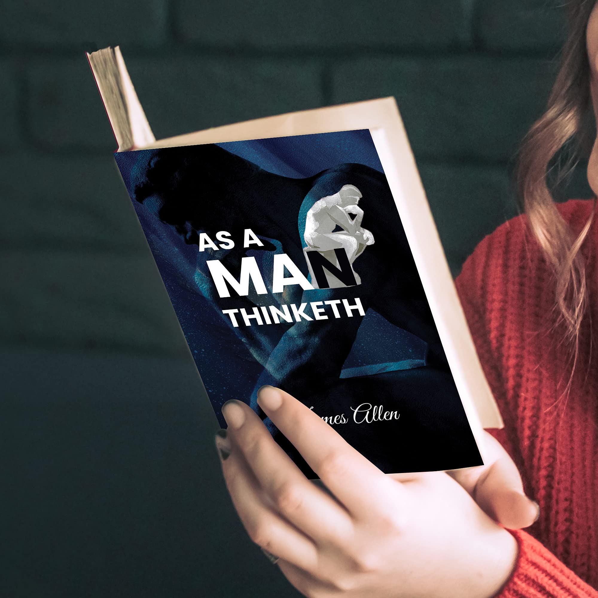 As a Man Thinketh: Power of thoughts in shaping your character