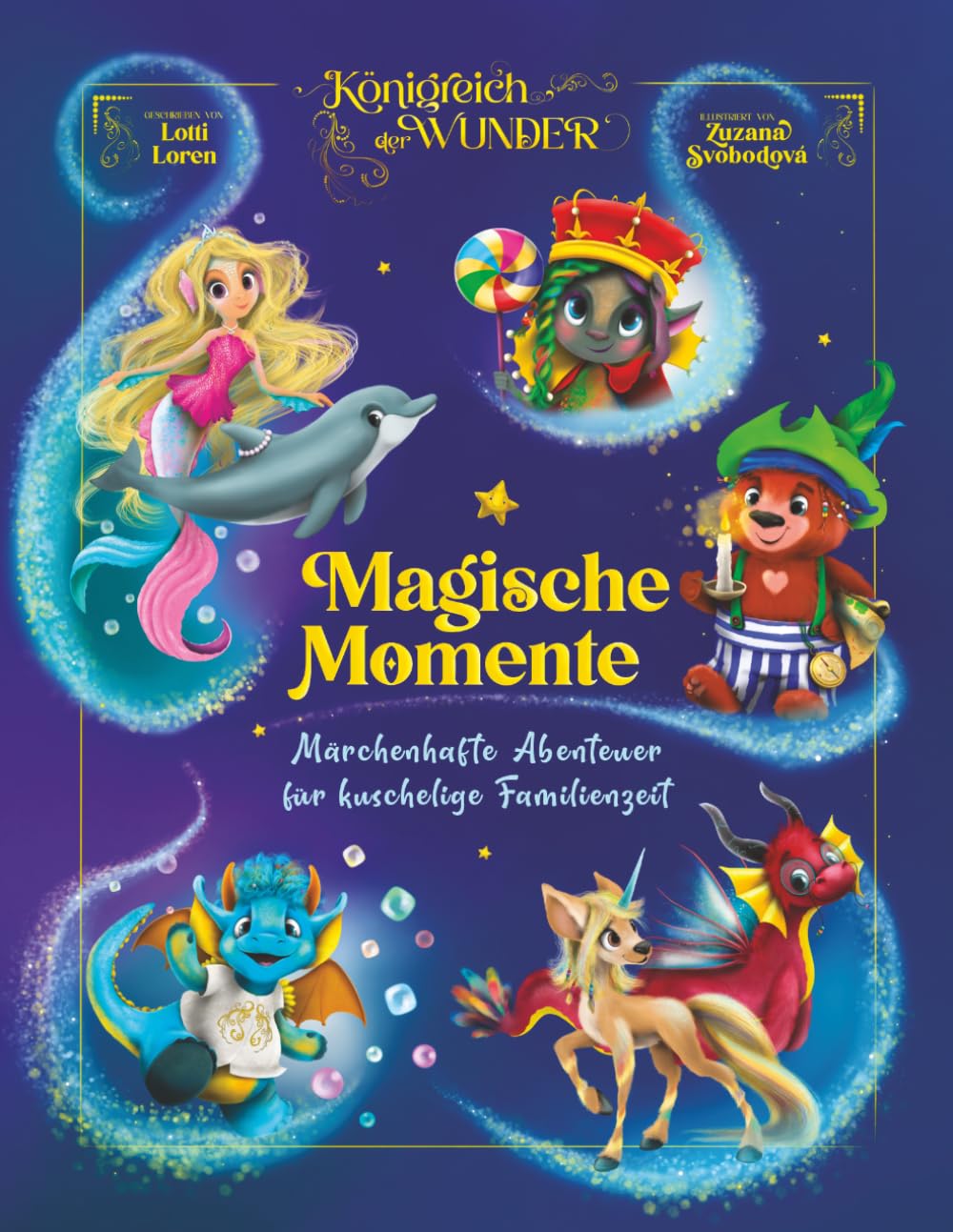 Magische Momente: Märchenhafte Abenteuer für kuschelige Familienzeit (Königreich der Wunder)