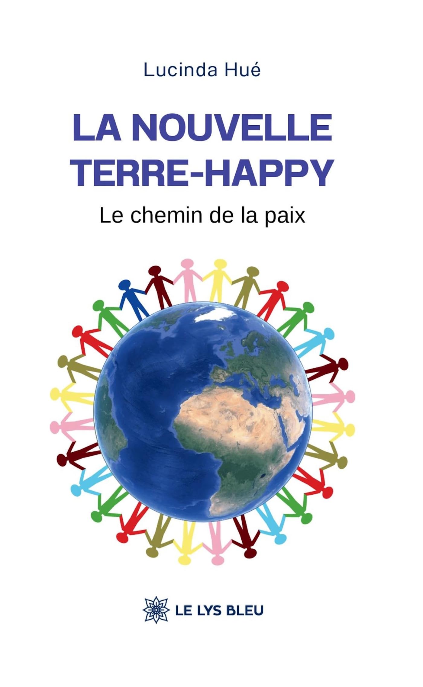 La nouvelle terre-happy: Le chemin de la paix