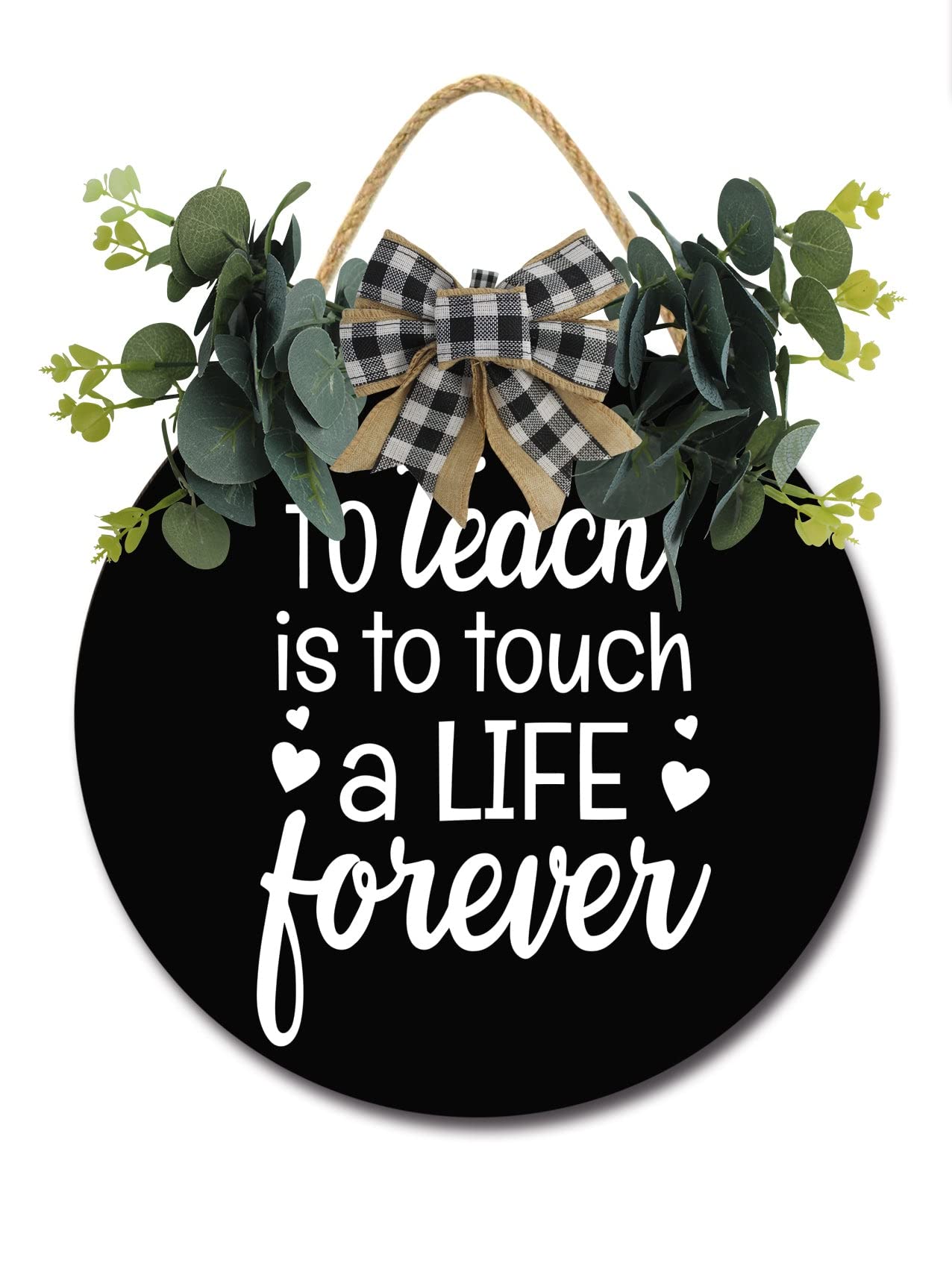 to Teach is Touch A Life Forever Sign for Front Door, Decor for Farmhouse Porch Decorations, Round Wooden Hanging Sign Housewarming Gift for Home Outdoor Indoor