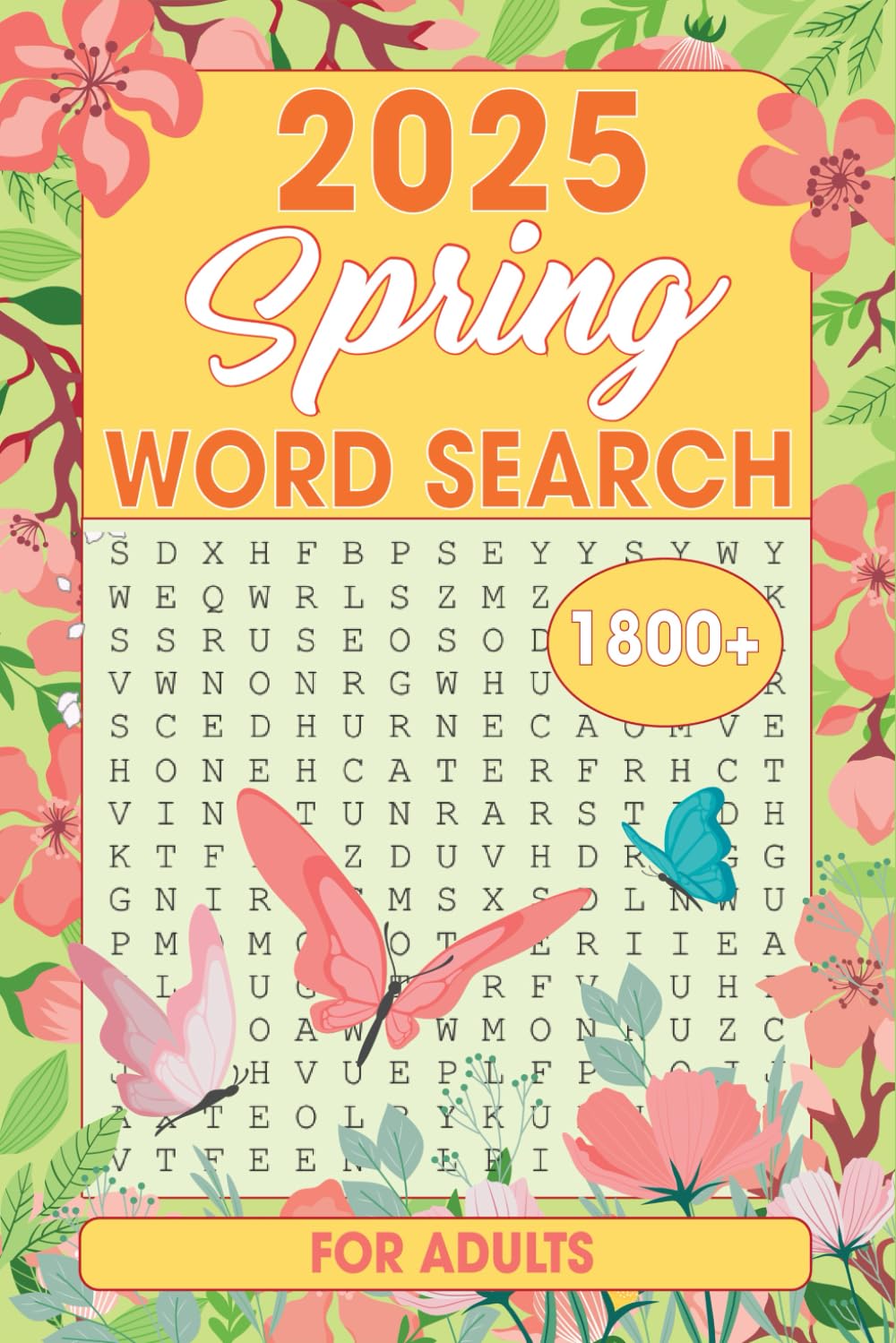 Spring Word Search for Adults: 1800+ New Words Challenging Puzzles for Seniors & Teens, Relax and Relieve Stress