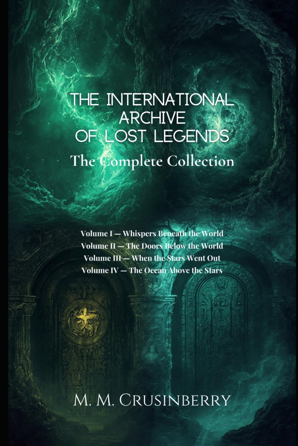 THE INTERNATIONAL ARCHIVE OF LOST LEGENDS: The Complete Collection