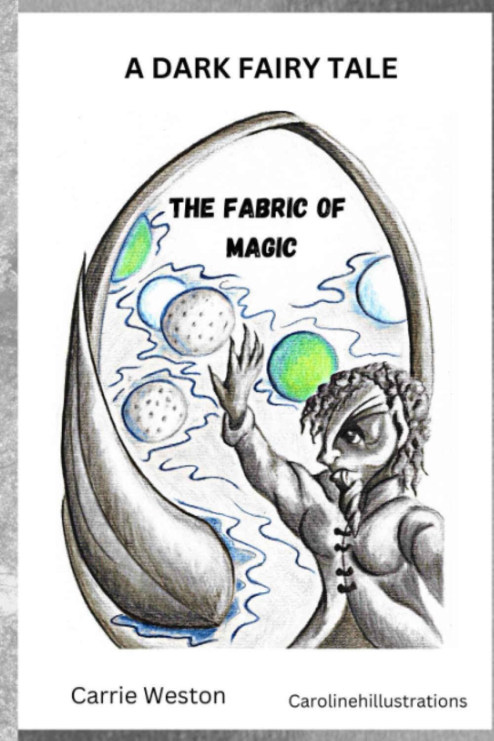 The Fabric Of Magic: A Dark Fairy Tale