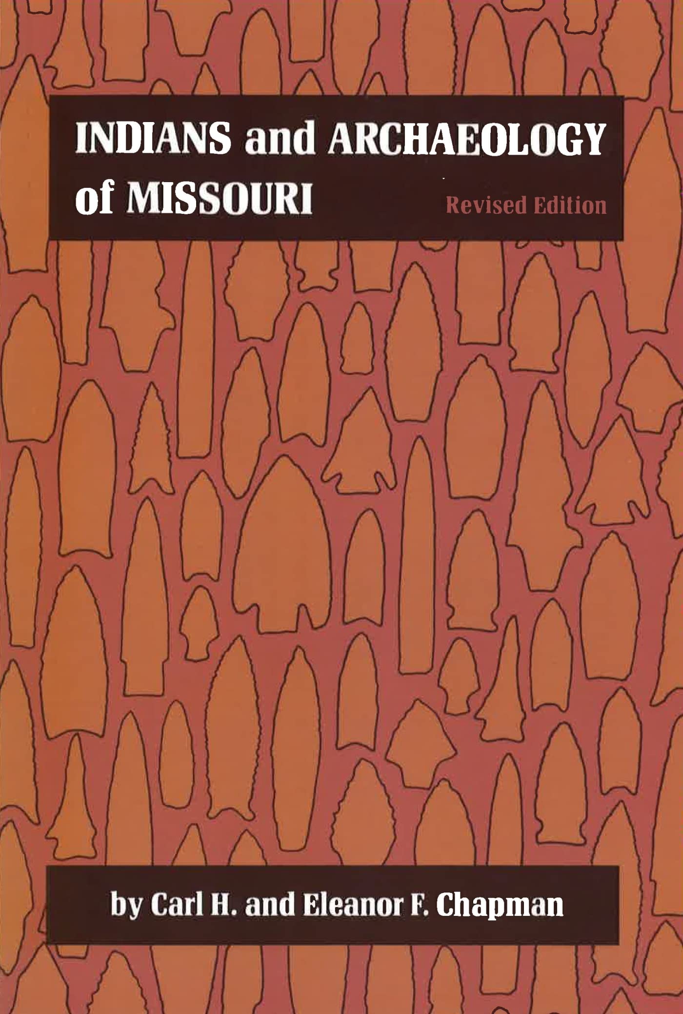 Indians and Archaeology of Missouri, Revised Edition (Volume 1)