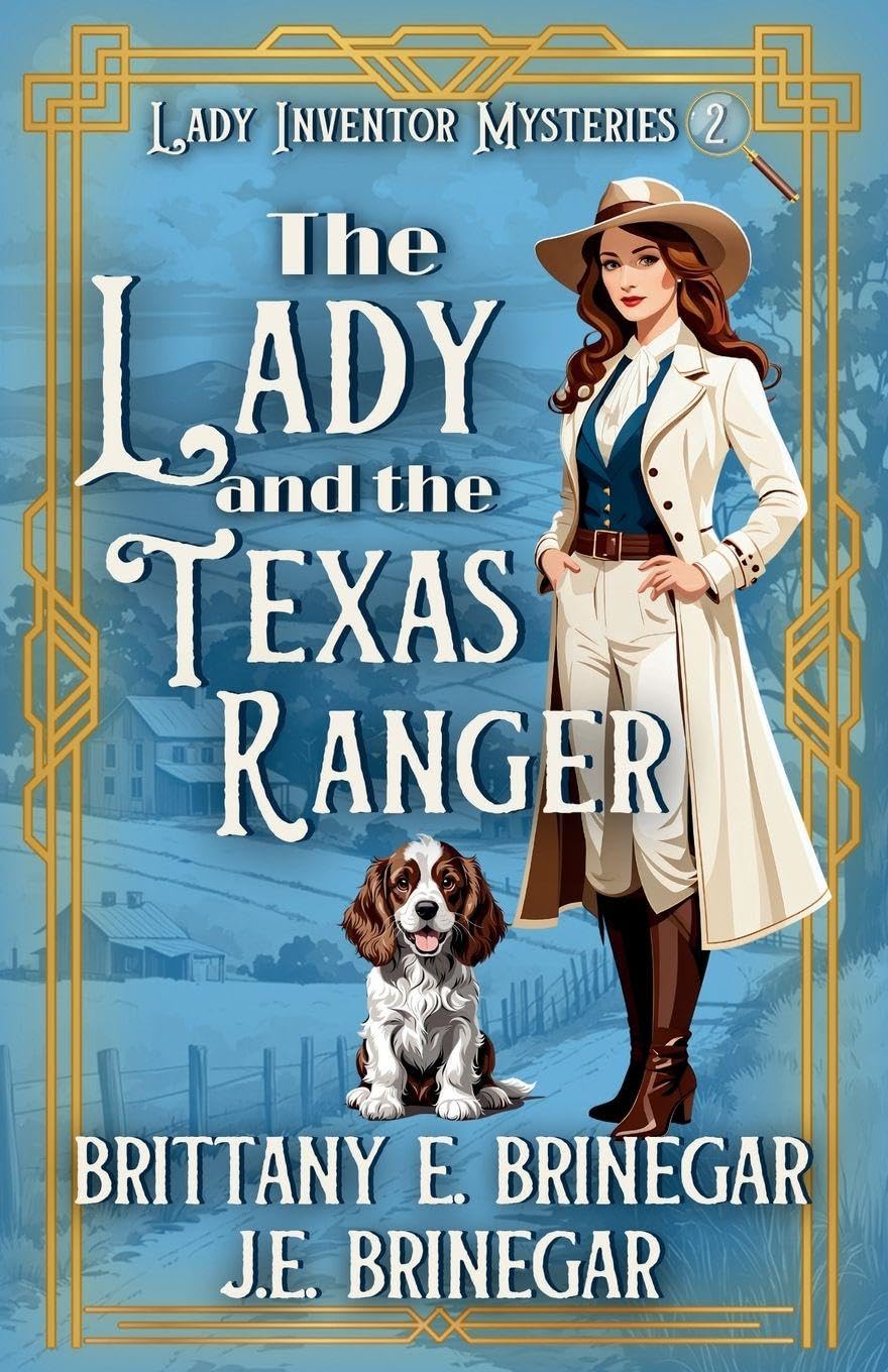 The Lady and the Texas Ranger: A 1920s Amateur Sleuth Cold Case: 2 (Lady Inventor Mysteries)
