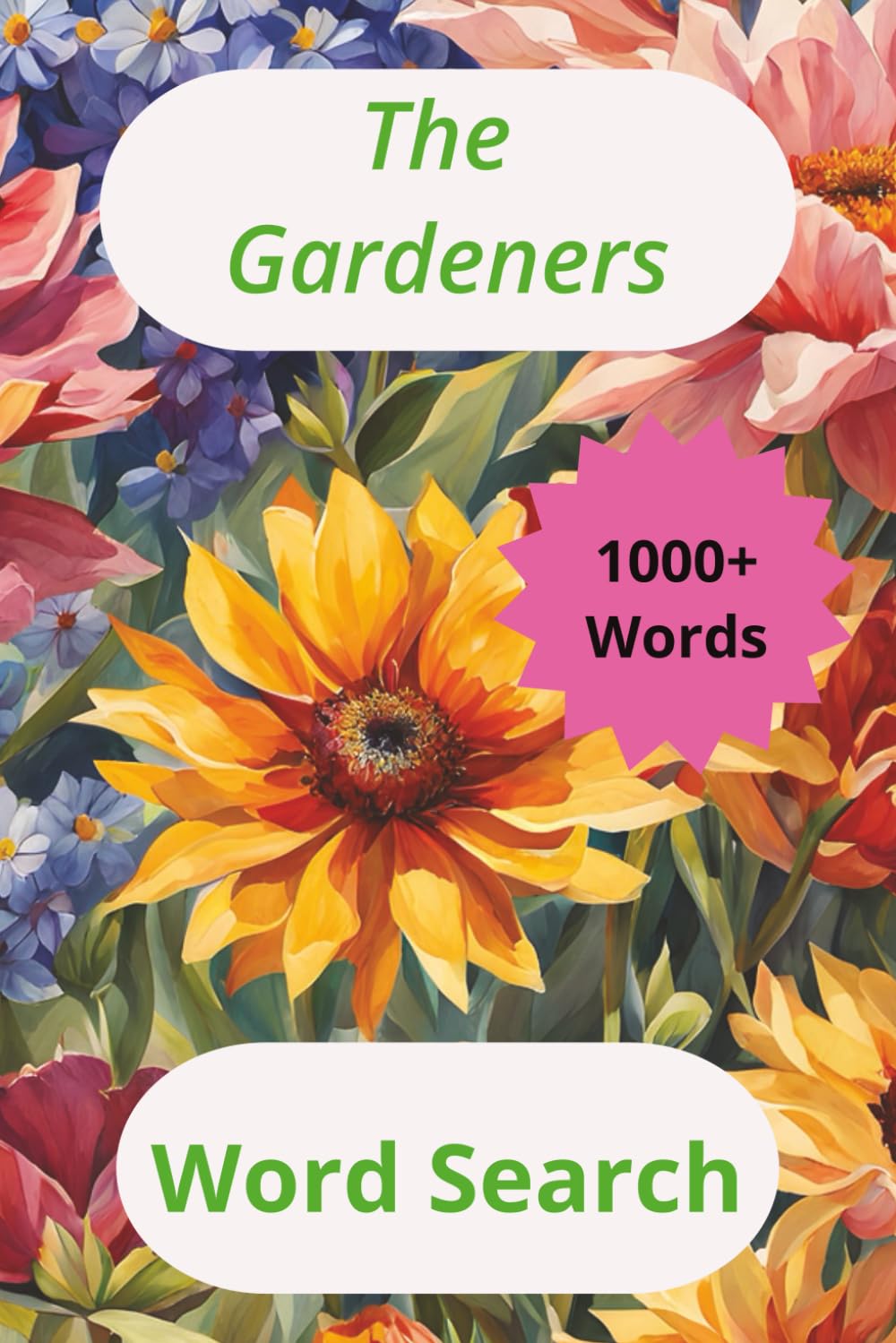 The Gardeners Word Search Book: Gardening themed Word Search, Flowers, Plants.