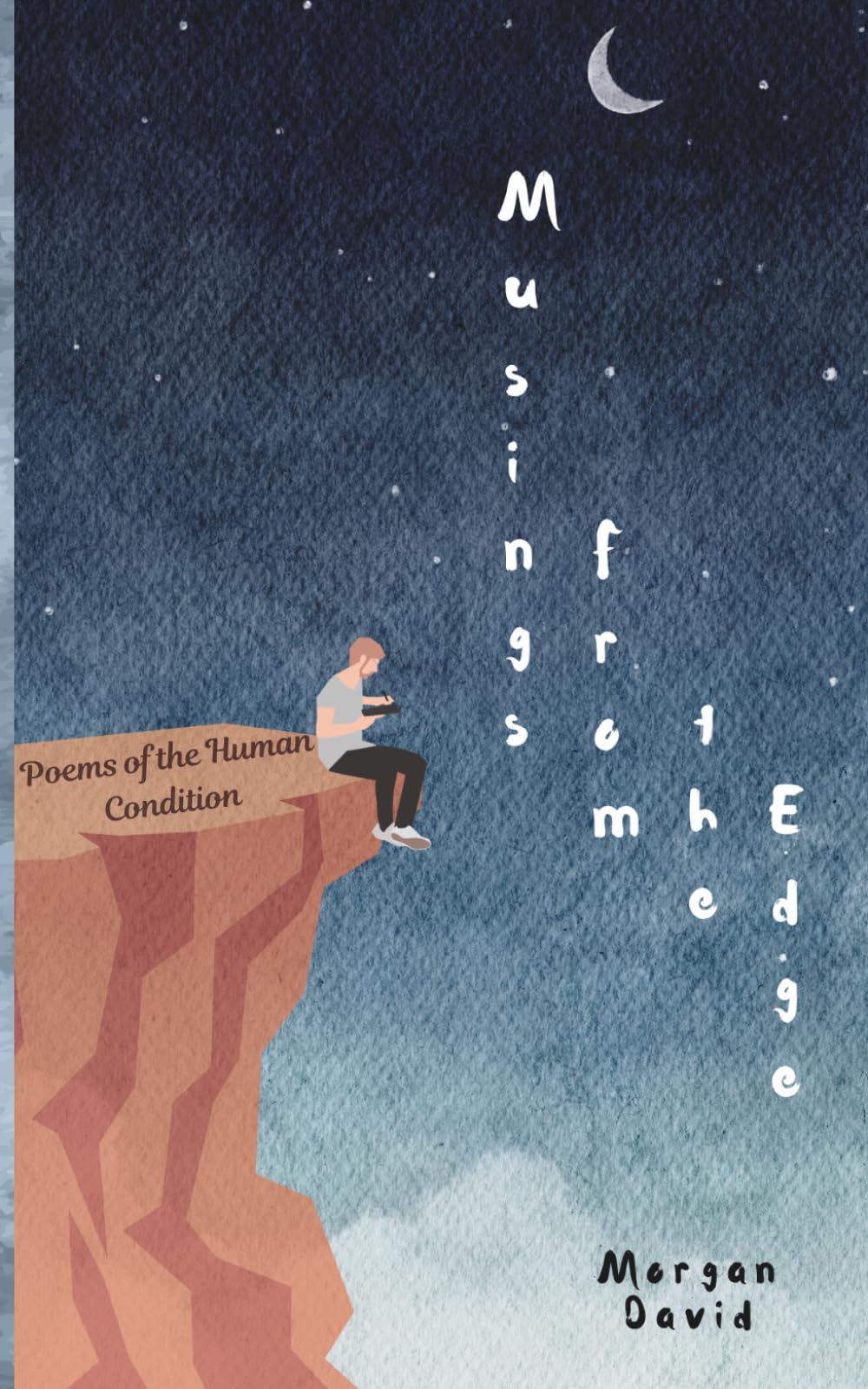 Musings From the Edge: Poems of the Human Condition