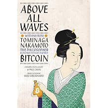 Above All Waves Wisdom from Tominaga Nakamoto, the Philosopher Rumored to Have Inspired Bitcoin
