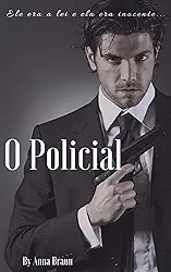 O Policial: Ele era a lei e ela era inocente