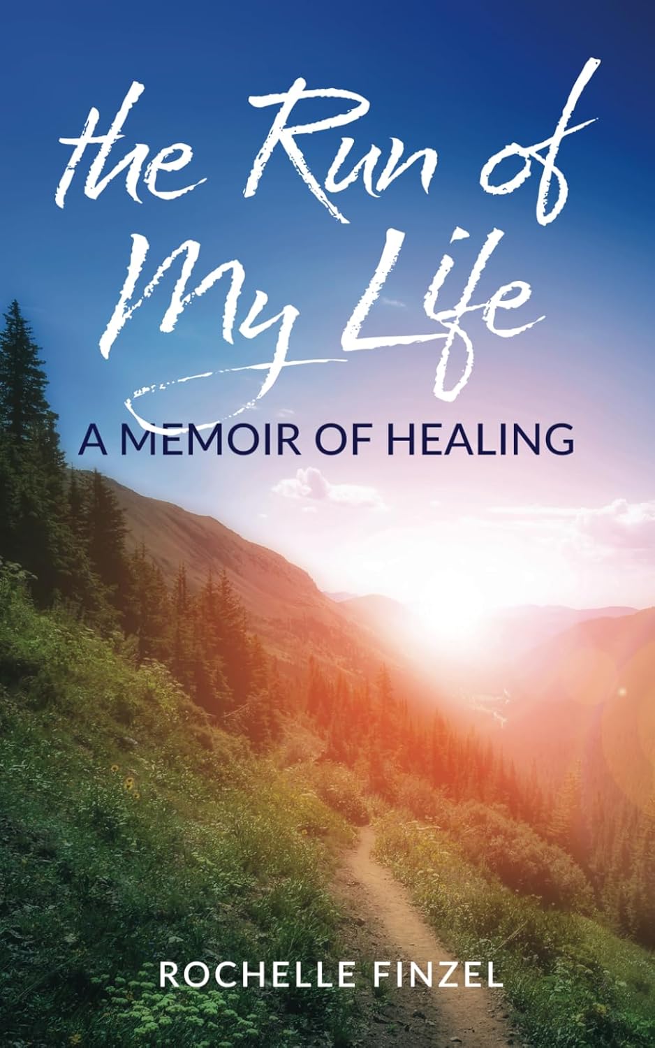 The Run of My Life: A Memoir of Healing