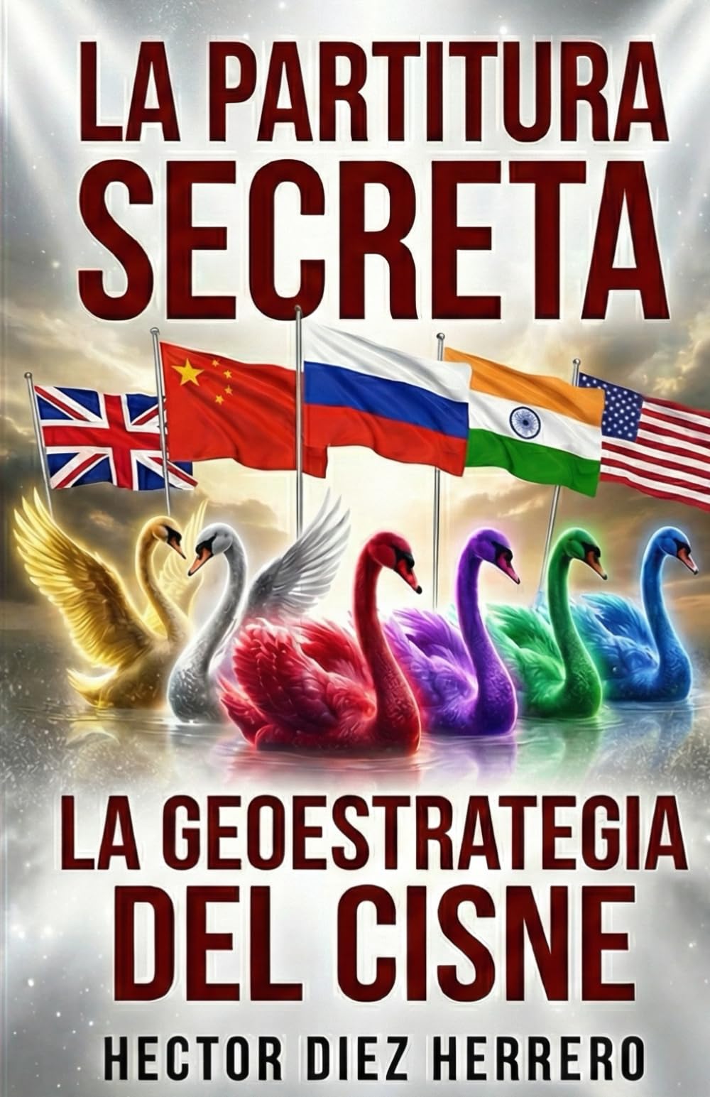 LA PARTITURA SECRETA: LA GEOESTRATEGIA DEL CISNE