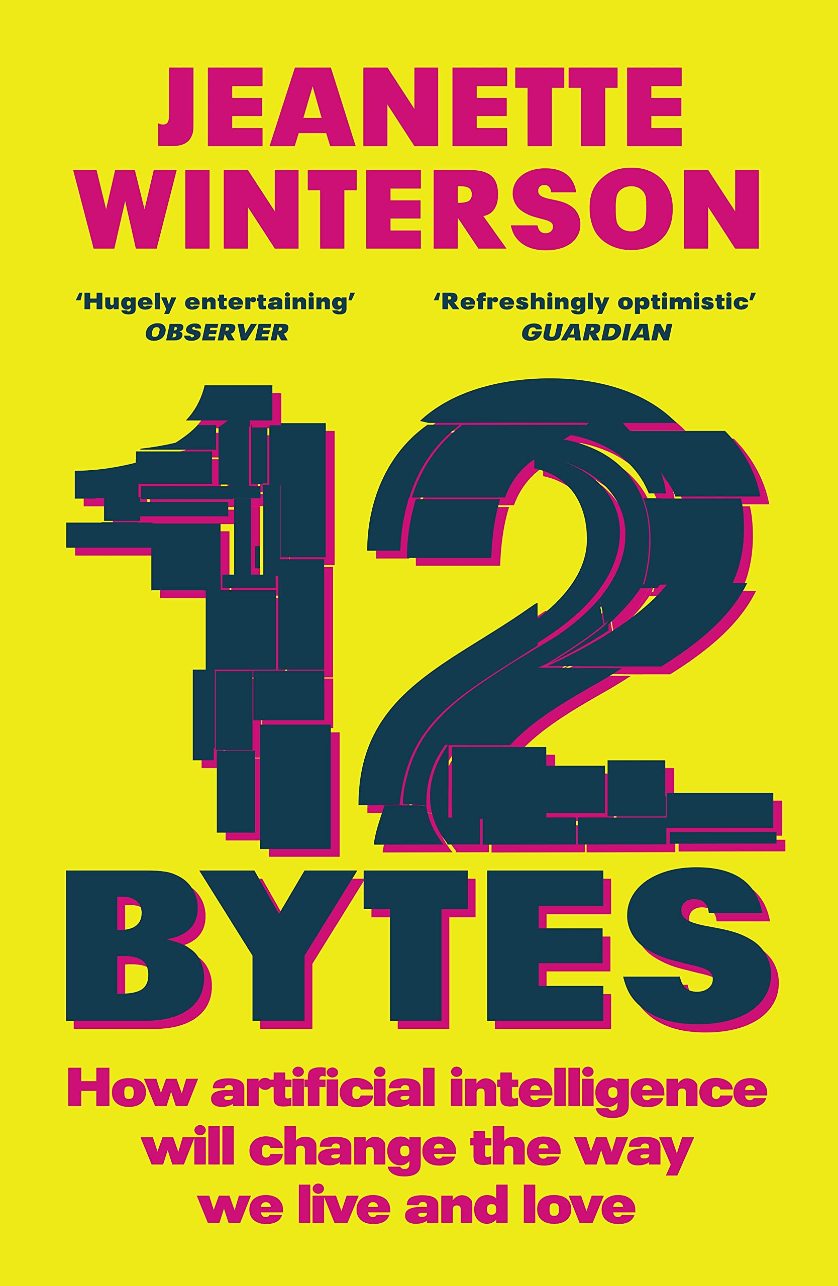 Jeanette Winterson - 12 Bytes - Paperback Book