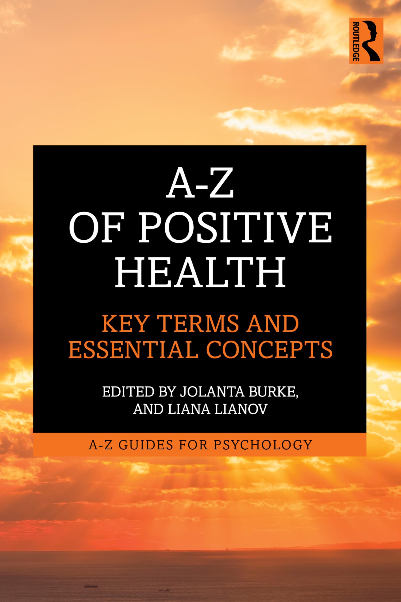 A-Z of Positive Health: Key Terms and Essential Concepts (A-Z Guides for Psychology)