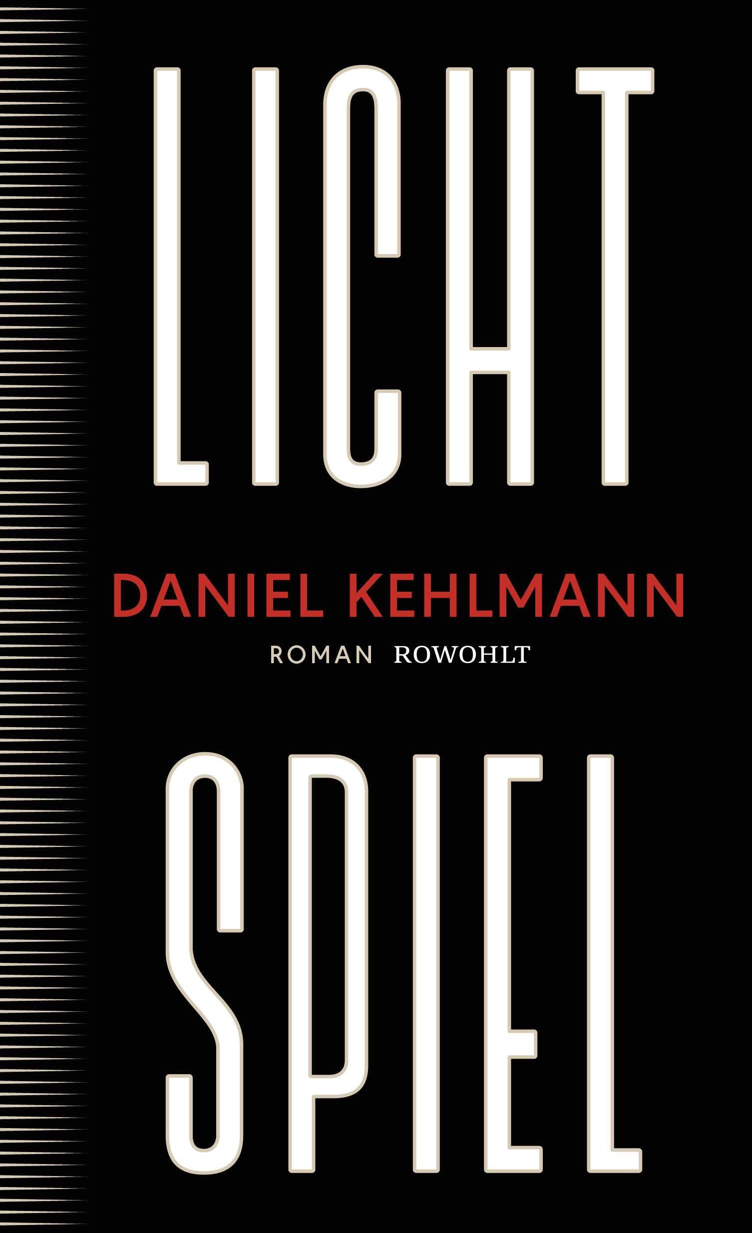 Lichtspiel: Roman | "Ein Geniestreich von einem Roman, ein Buch, das bleiben wird." ARD Druckfrisch