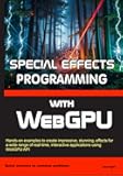 Special Effects Programming with WebGPU