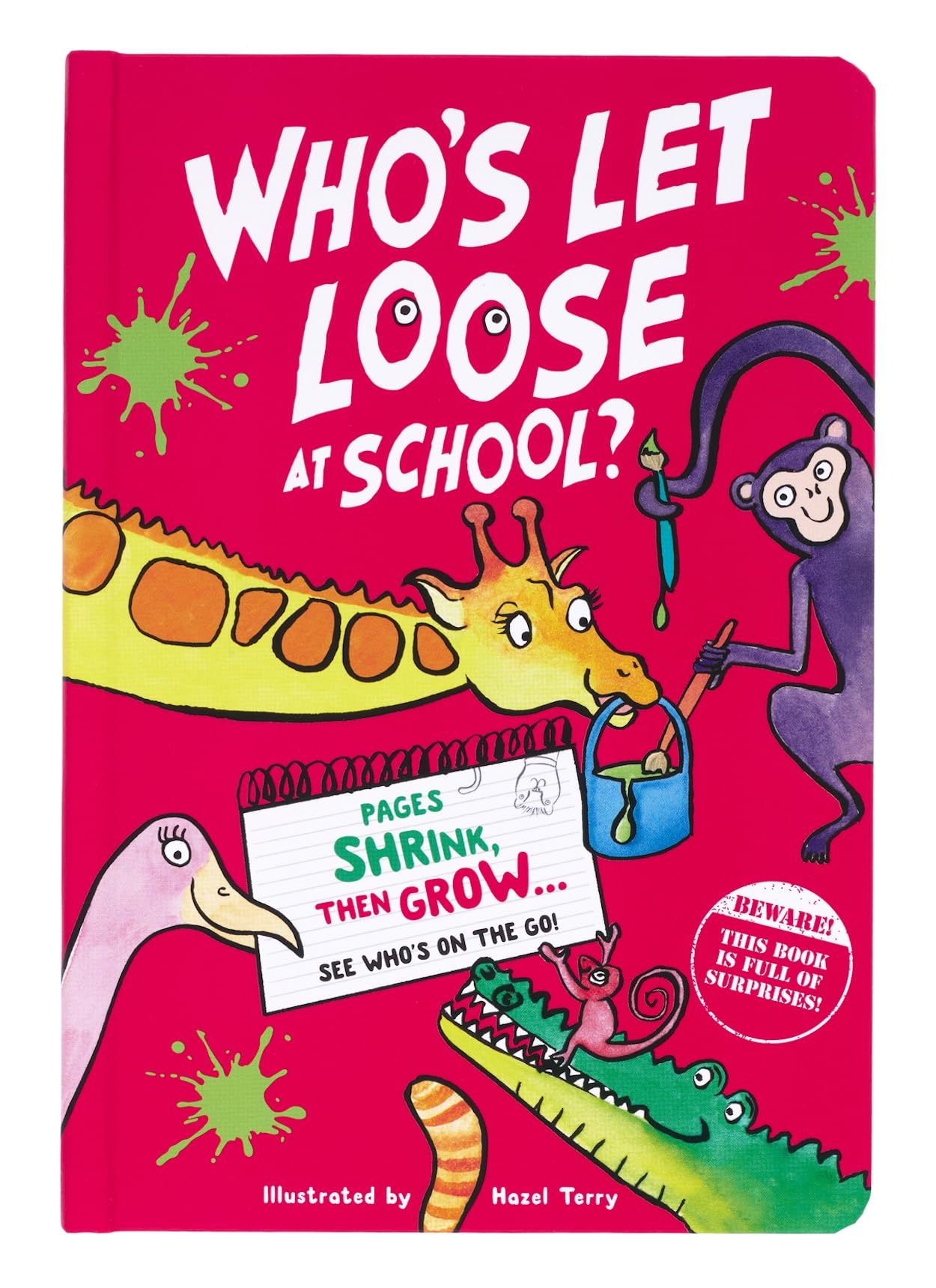 Who's Let Loose At School: A Zoo Animal Story Where the Pages Shrink and Grow in a Fun Guessing Game