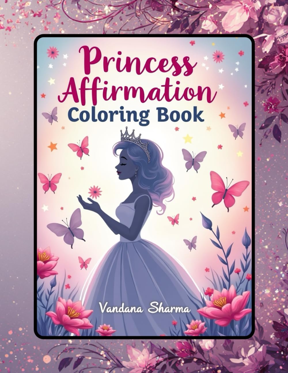 Princess Affirmations Coloring Book: A Confidence‑Building Princess Affirmations Coloring Book for Girls | Grayscale Illustrations & Positive Self‑Talk Pages