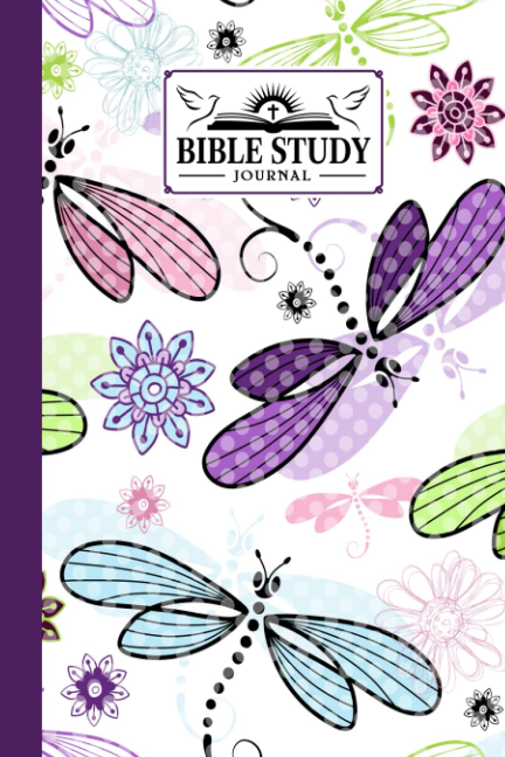 Bible Study Journal: Premium Colorful dragonflies Cover Bible Study Journal, A Creative Christian Workbook, A Simple Guide To Journaling Scripture, 120 Pages, Size 6" x 9" By Nick Gregory