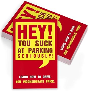 You Parked Like an Idiot Business Cards, Bad Parking Cards, 50 Fun Designs for A Funny Gag Gift Or Prank, 3.5 x 2 Inch.