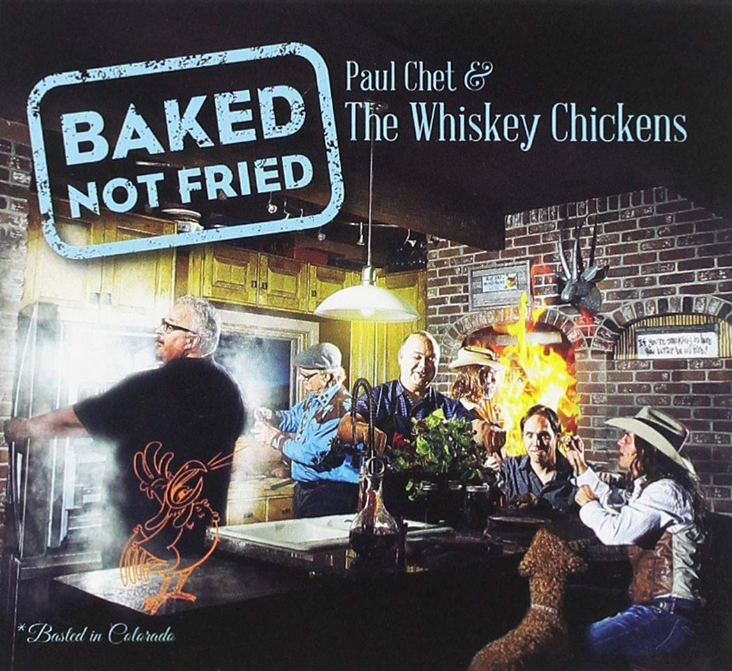 Baked Not Fried [Audio CD] Chet, Paul / Whiskey Chickens