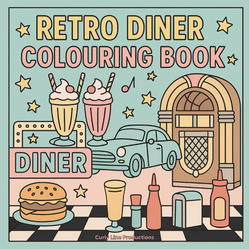 Retro Diner Colouring Book: Classic 1950's Americana Scenes to Colour and Unwind