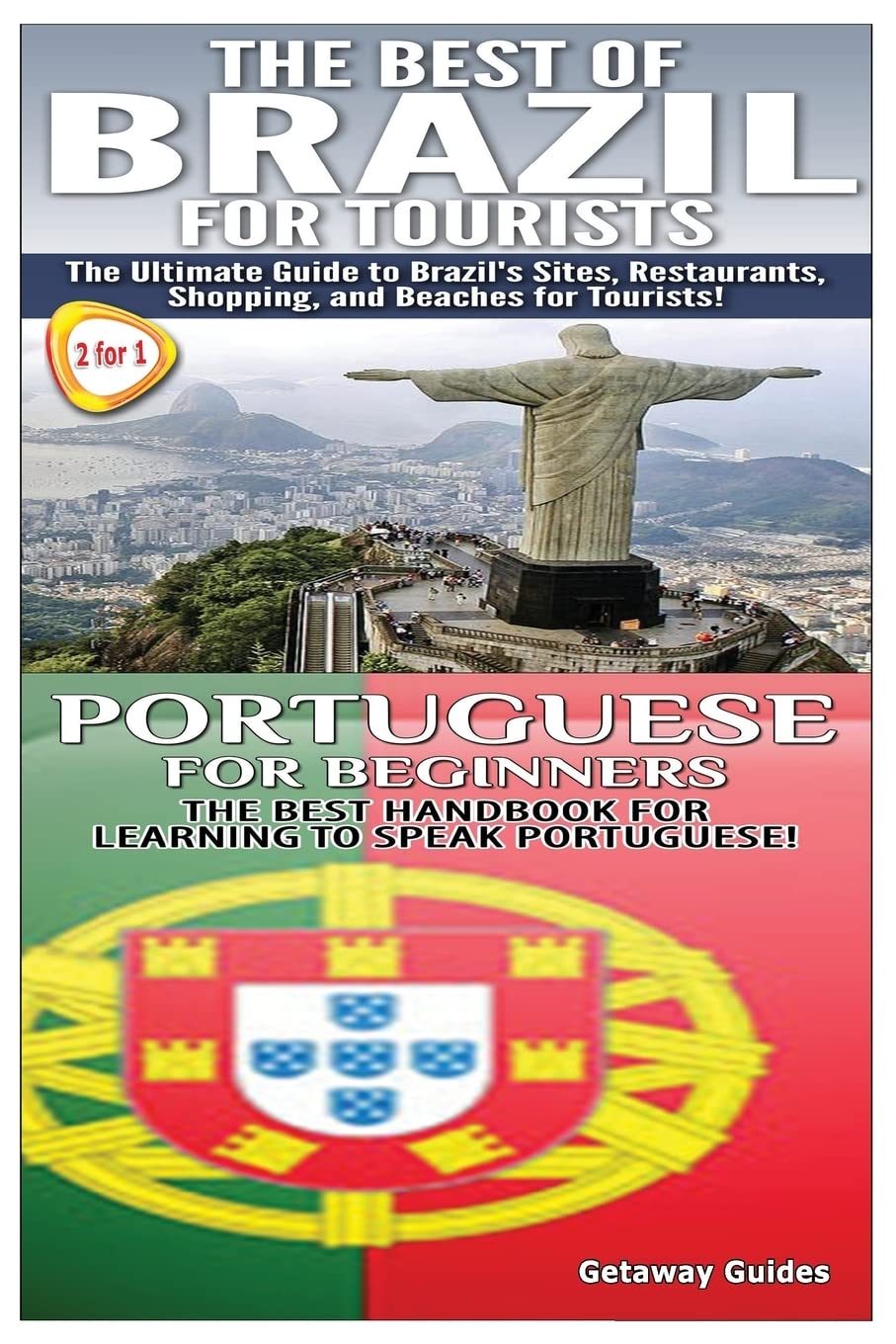The Best of Brazil For Tourists & Portuguese For Beginners (Travel Guides Box Set)