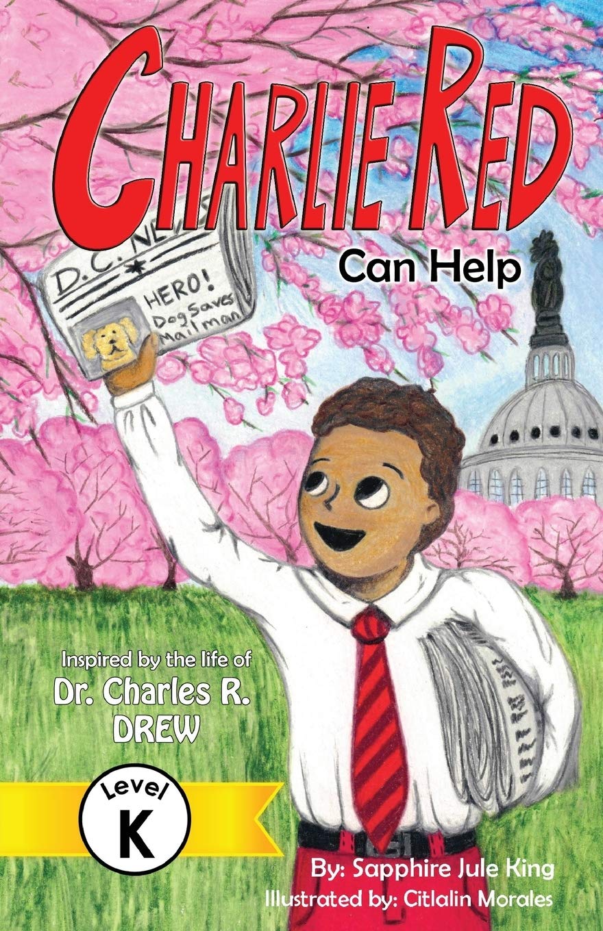 Charlie Red Can Help (Grade K): Inspired by the Life of Dr. Charles R. Drew: 1 (Easy Next Step, Level K)