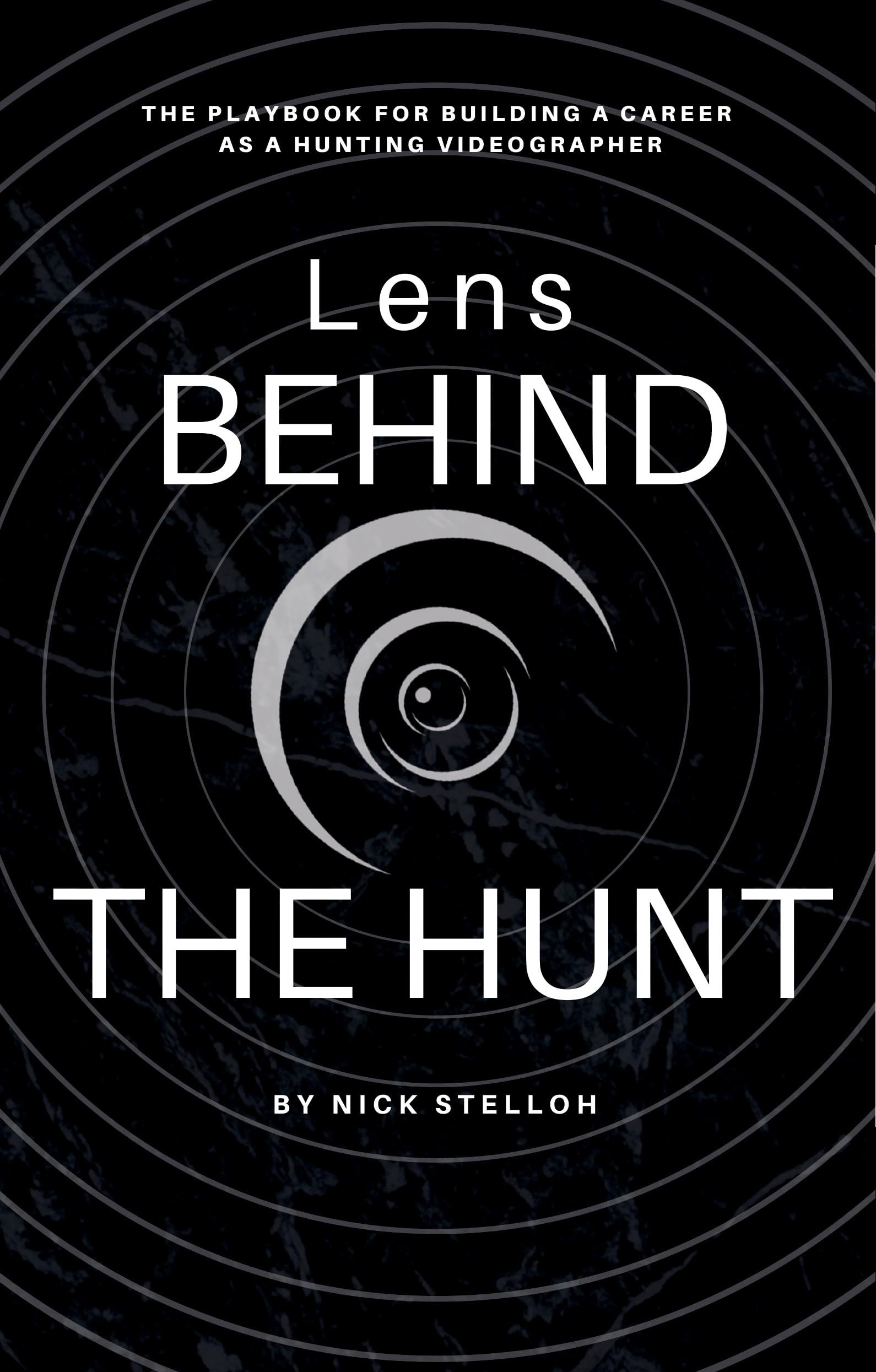 Livre de production vidéo de chasse en anglais Lens Behind The Hunt pour caméraman