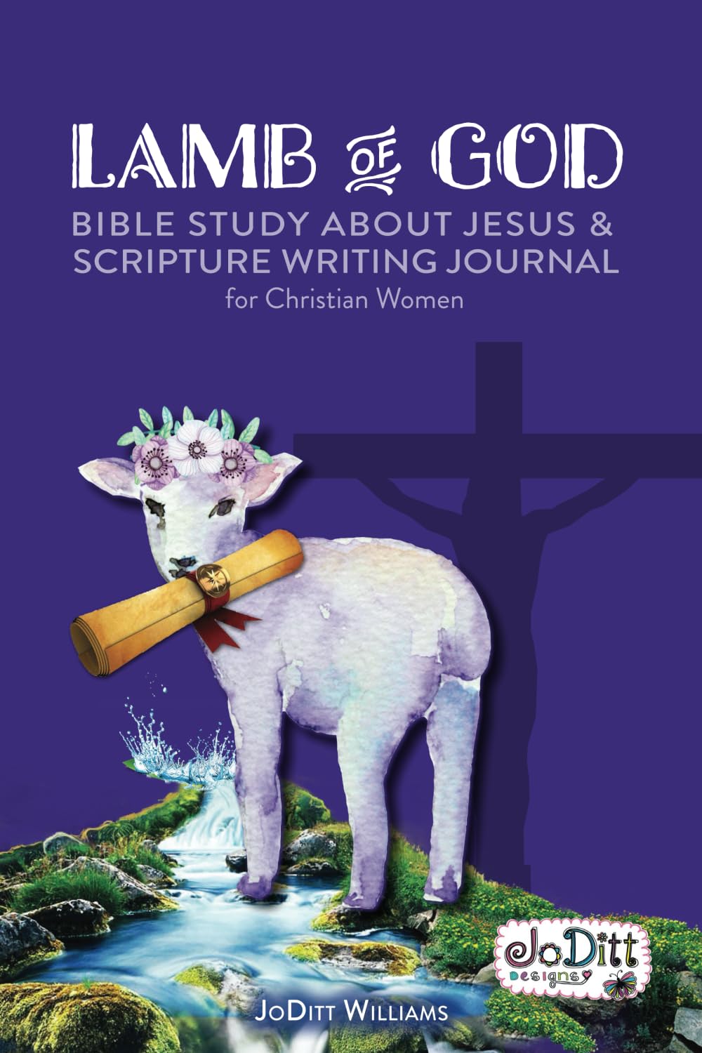 Lamb of God Bible Study About Jesus & Scripture Writing Journal for Christian Women: 5 WEEK BIBLE READING PLAN & PRAYER JOURNAL NOTEBOOK + BONUS SCRIPTURE COLORING BOOK PAGES for Adults and Teen Girls