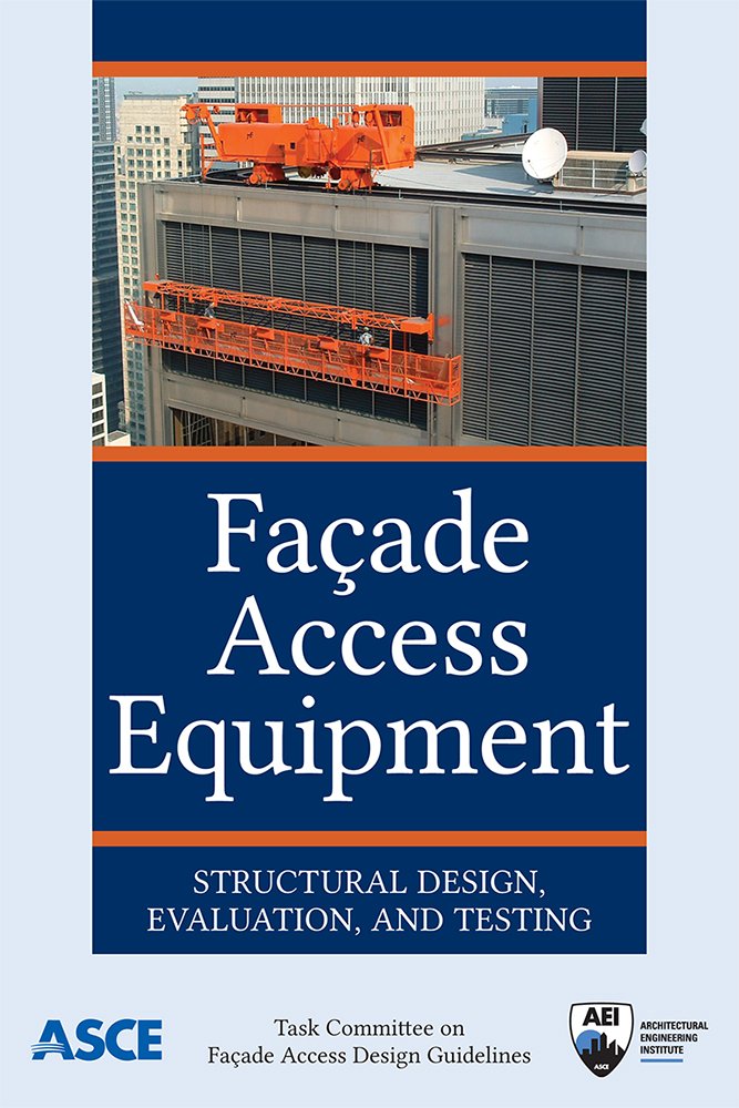 Façade Access Equipment: Structural Design, Evaluation, and Testing ...