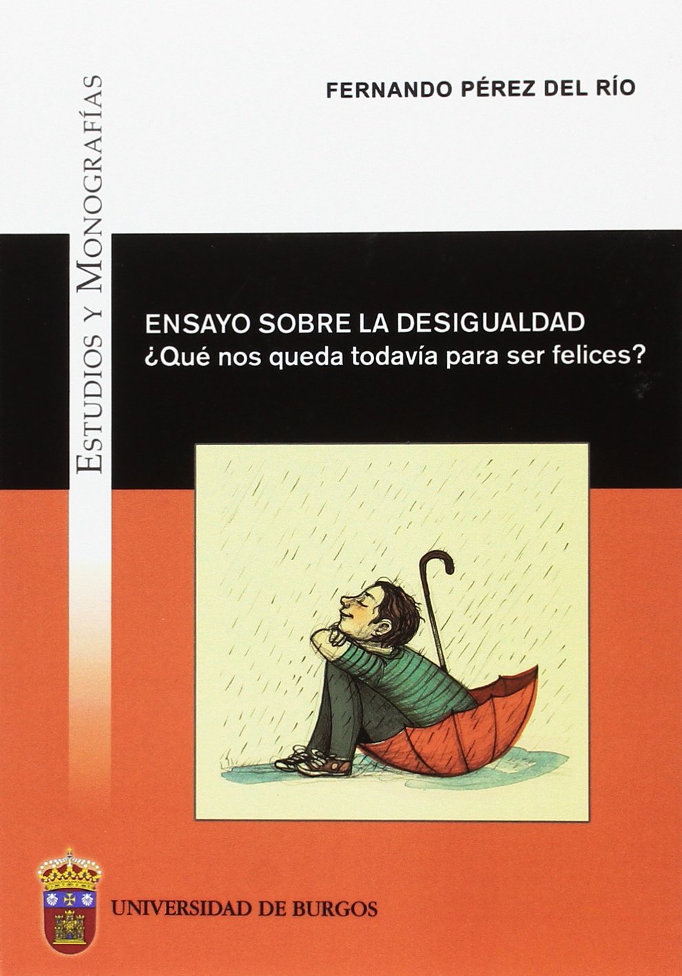 ENSAYO SOBRE LA DESIGUALDAD (Estudios y Monografías)