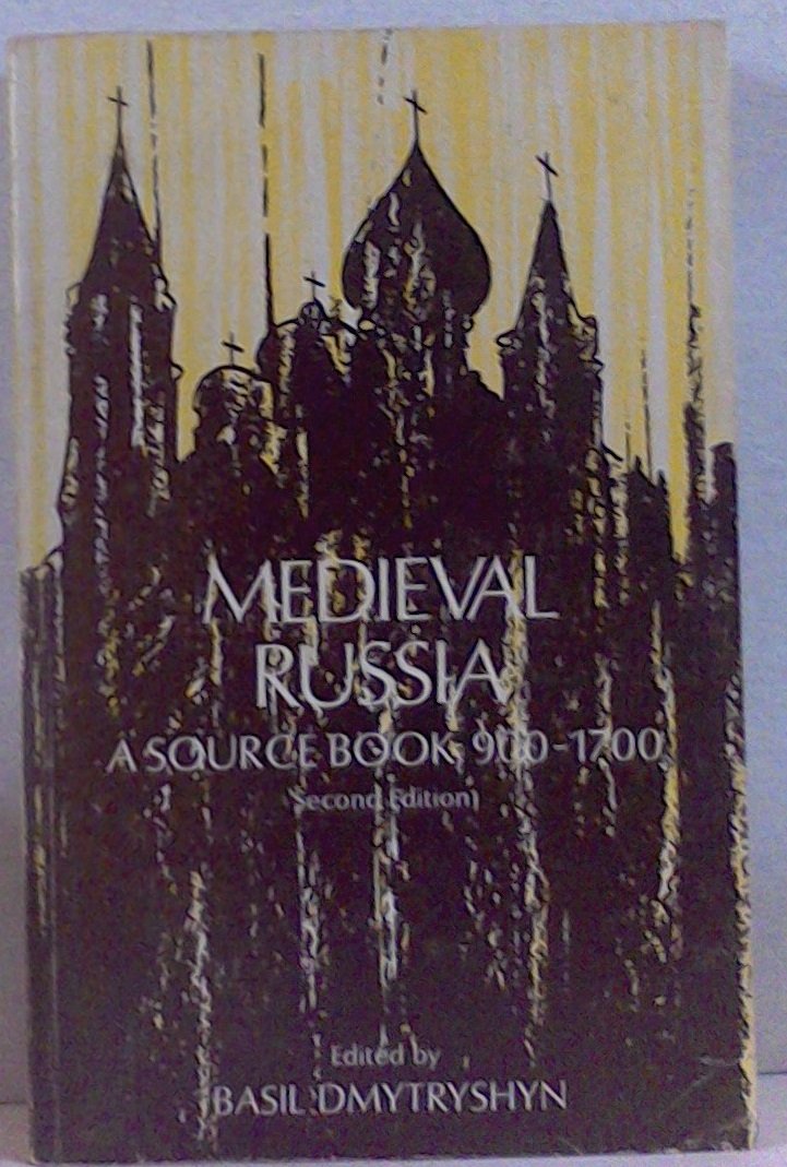 Medieval Russia; a source book, 9001700 Dmytryshyn, Basil Amazon.co