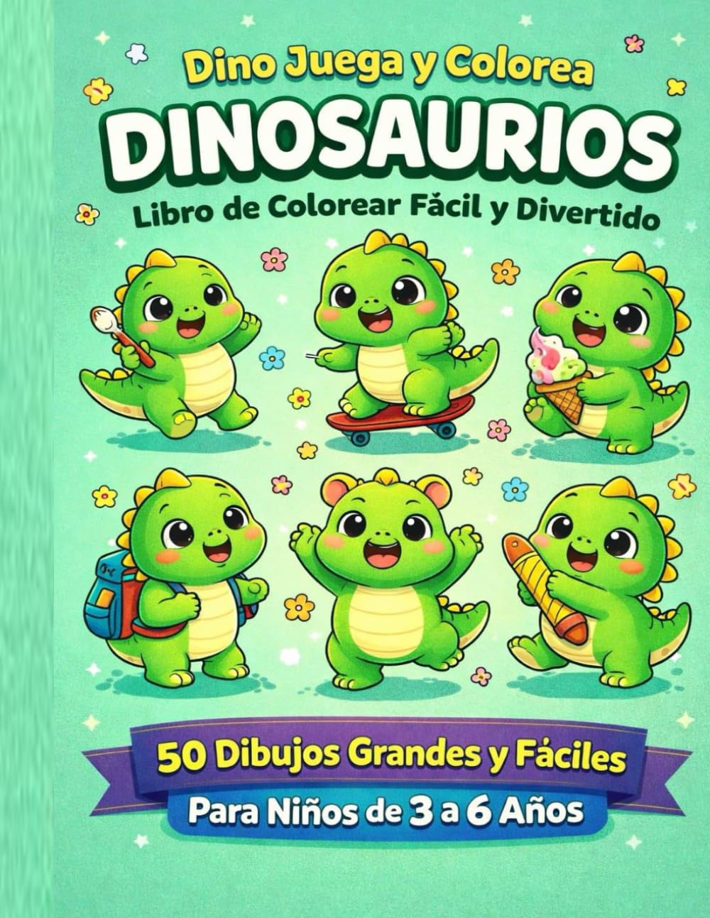 COLOREA CON DINO: 50 Dinosaurios Adorables para Pequeños Artistas