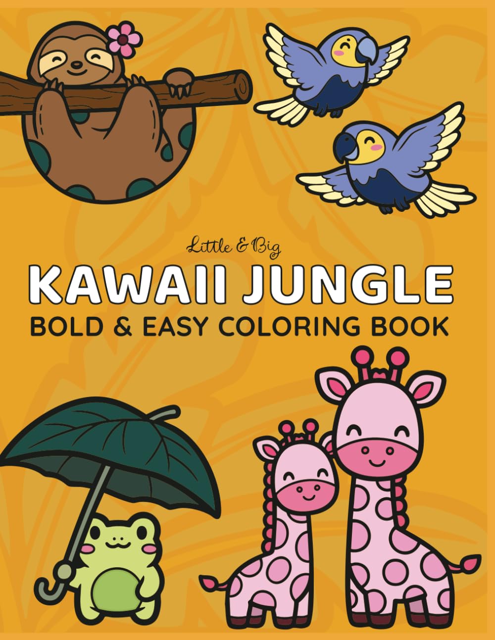 Kawaii Jungle - Bold and Easy Animals for Relaxation and Fun: Coloring Book for Kids and Adults